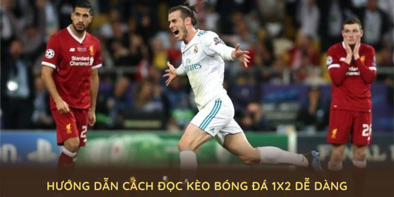 Hướng dẫn cách đọc kèo bóng đá 1x2 dễ dàng