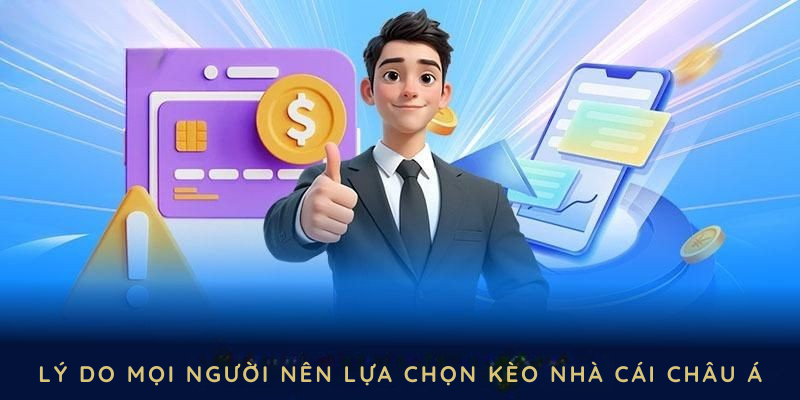 Lý do mọi người nên lựa chọn kèo nhà cái châu Á tại 789WIN